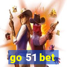 go 51 bet